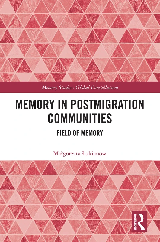Routledge Memory in Postmigration Communities Book