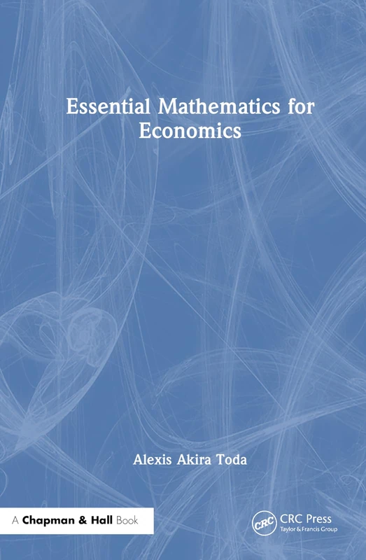 Chapman and Hall/CRC Essential Mathematics for Economics