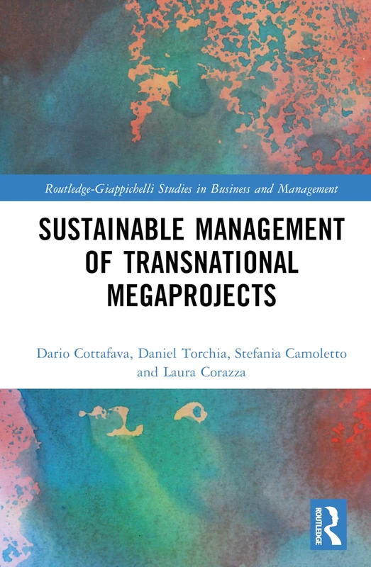 Sustainable Management of Transnational Megaprojects (Routledge-Giappichelli Studies in Business and Management)