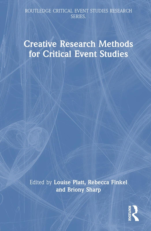 Routledge Creative Research Methods for Critical Event Studies