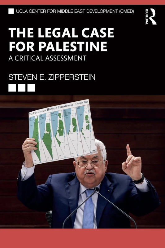 The Legal Case for Palestine: A Critical Assessment (UCLA Center for Middle East Development CMED)
