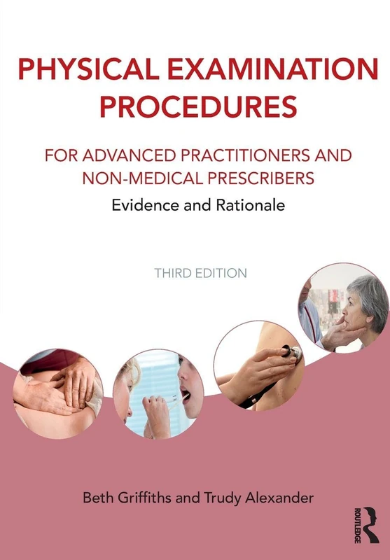 Physical Examination Procedures for Advanced Practitioners and Non-Medical Prescribers: Evidence and Rationale - Image 1