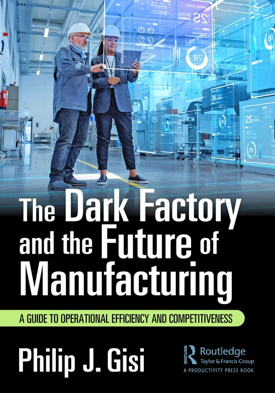 The Dark Factory and the Future of Manufacturing - Guide