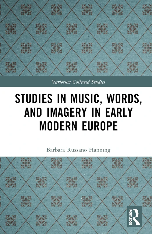 Routledge Studies in Music, Words, and Imagery in Early Modern Europe
