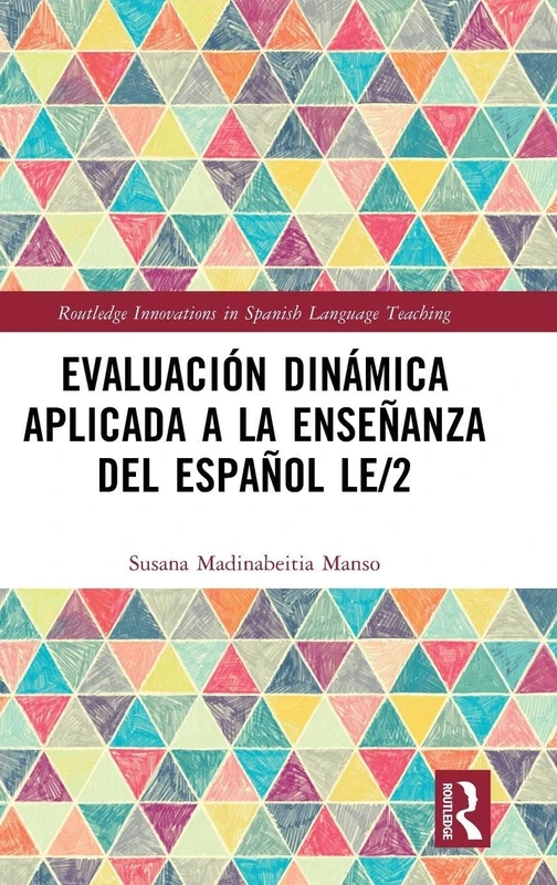 Routledge Evaluacion Dinamica Aplicada a la Ensenanza del Espanol