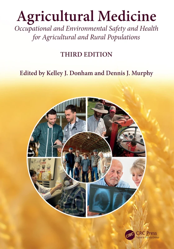 Agricultural Medicine: Occupational and Environmental Safety and Health for Agricultural and Rural Populations
