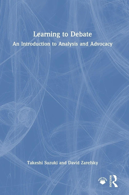 Learning to Debate: An Introduction to Analysis and Advocacy