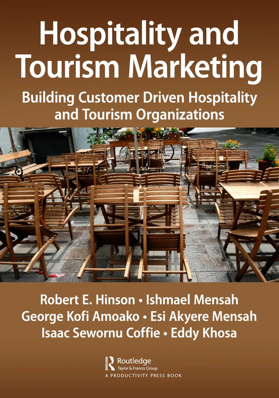 Hospitality and Tourism Marketing: Building Customer Driven Hospitality and Tourism Organizations