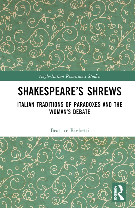 Routledge Shakespeare's Shrews - Anglo-Italian Renaissance Studies