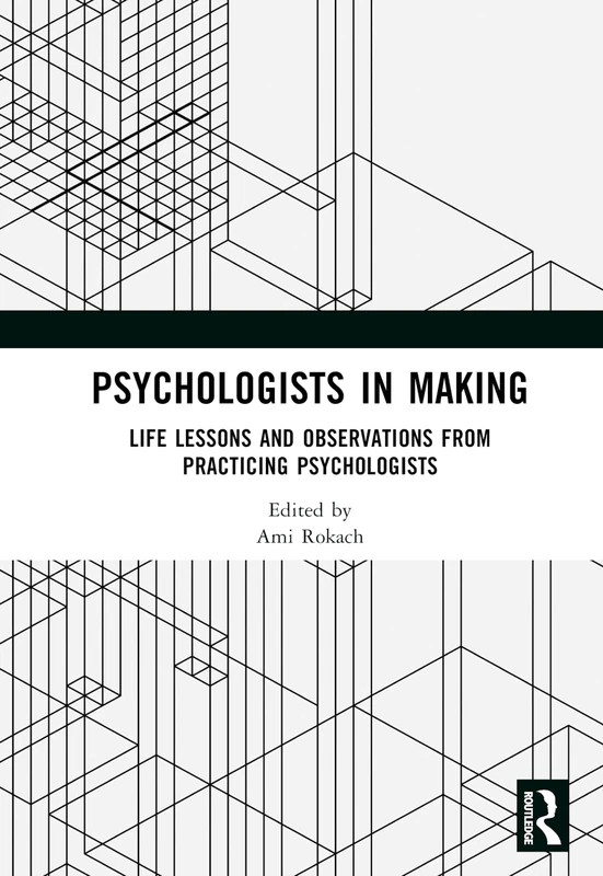 Psychologists in Making: Life Lessons and Observations from Practicing Psychologists