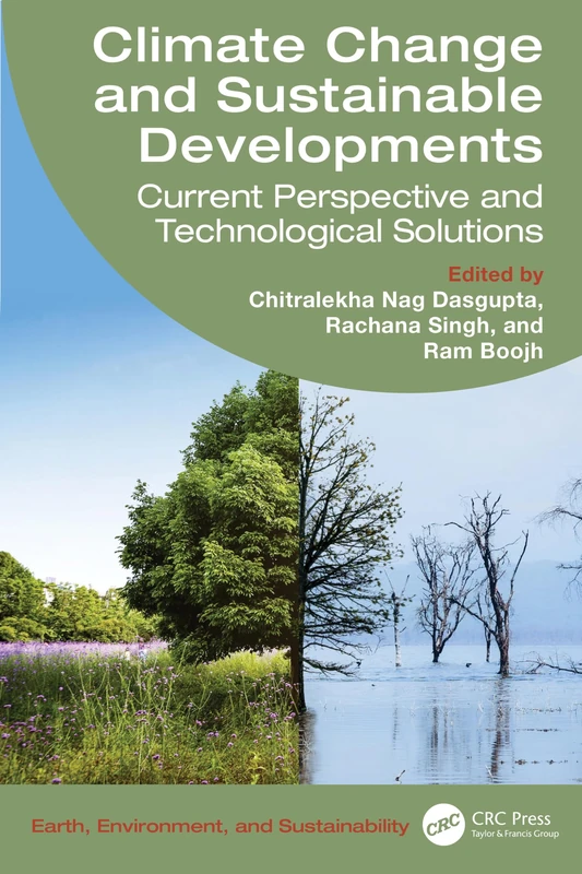 Climate Change and Sustainable Developments: Current Perspective and Technological Solutions (Earth, Environment, and Sustainability)