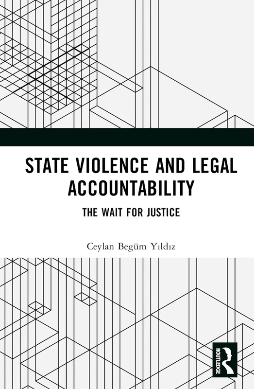 State Violence and Legal Accountability: The Wait for Justice