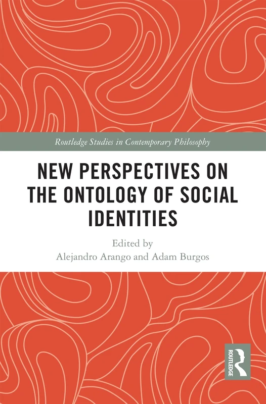 Routledge New Perspectives on the Ontology of Social Identities
