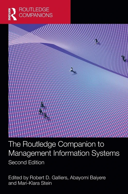 The Routledge Companion to Management Information Systems (Routledge Companions in Business, Management and Marketing)