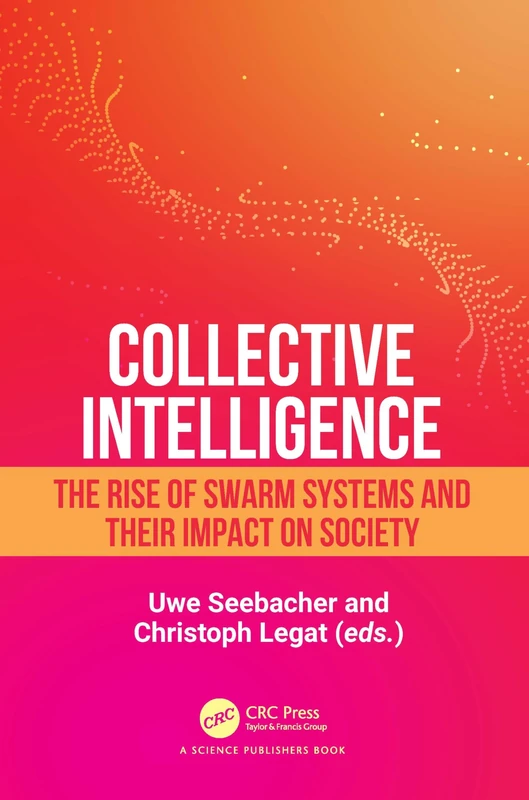 CRC Press - Collective Intelligence: Swarm Systems Book