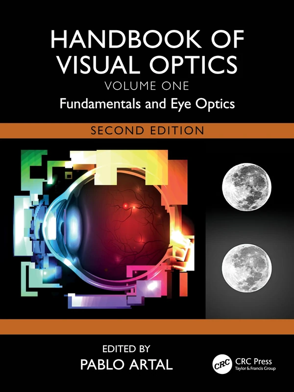 Handbook of Visual Optics, Volume One: Fundamentals and Eye Optics: 1