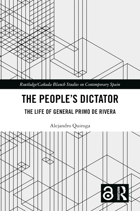 Routledge - The People's Dictator: General Primo de Rivera