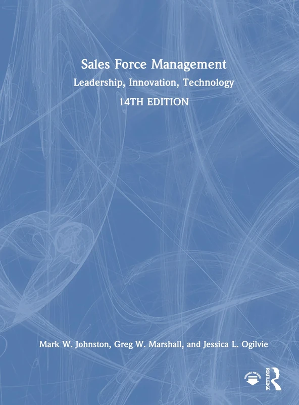 Sales Force Management: Leadership, Innovation, Technology