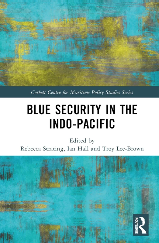 Routledge Blue Security in the Indo-Pacific - Maritime Policy Book