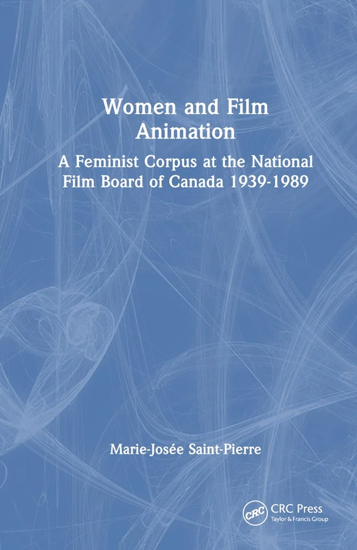 CRC Press Women and Film Animation - Feminist Corpus Book