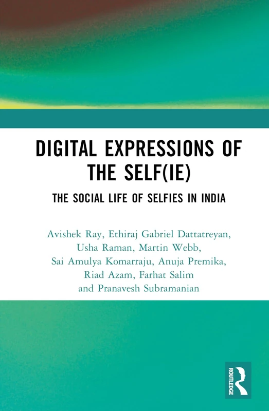 Digital Expressions of the Self(ie): The Social Life of Selfies in India