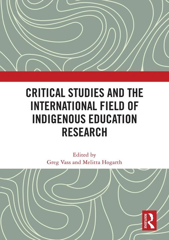 Critical Studies and the International Field of Indigenous Education Research