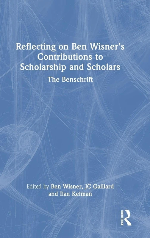 Routledge - Reflecting on Ben Wisner's Contributions: The Benschrift - Image 1