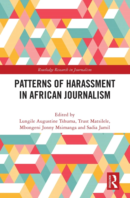 Patterns of Harassment in African Journalism (Routledge Research in Journalism)