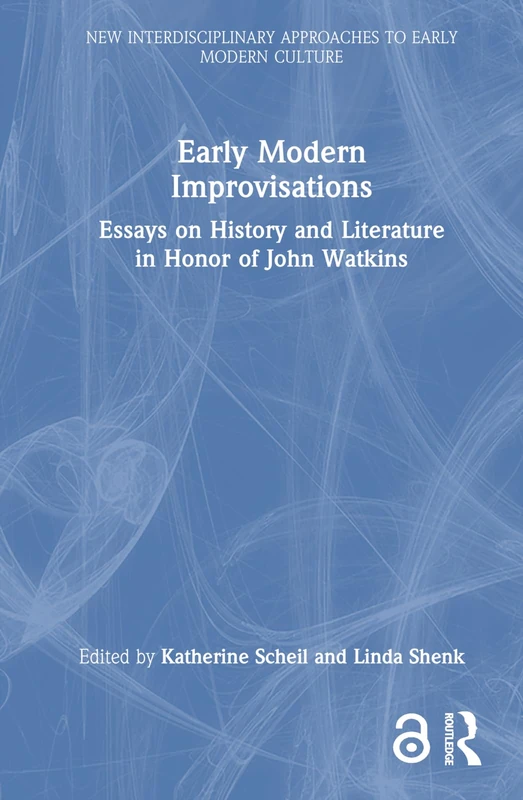 Routledge Early Modern Improvisations - History and Literature