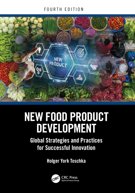 New Food Product Development: Global Strategies and Practices for Successful Innovation