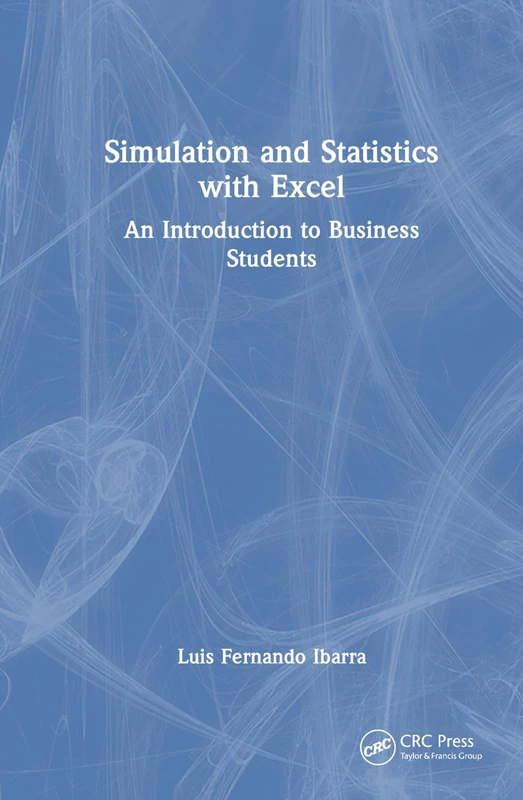 Simulation and Statistics with Excel - Chapman and Hall/CRC
