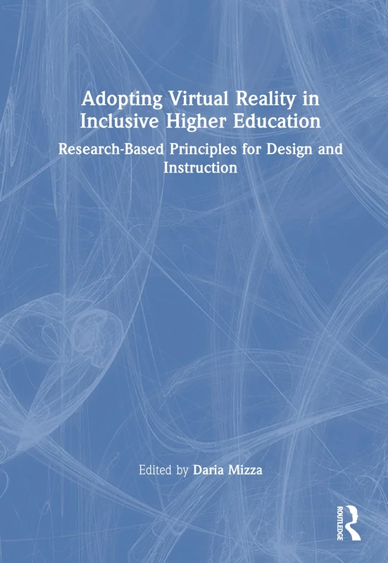 Adopting Virtual Reality in Inclusive Higher Education: Research-Based Principles for Design and Instruction