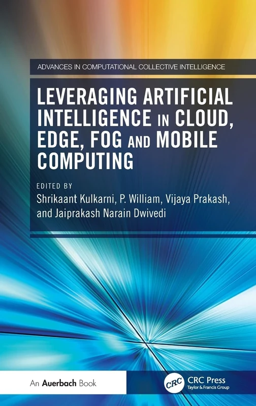 Leveraging Artificial Intelligence in Cloud, Edge, Fog and Mobile Computing (Advances in Computational Collective Intelligence)