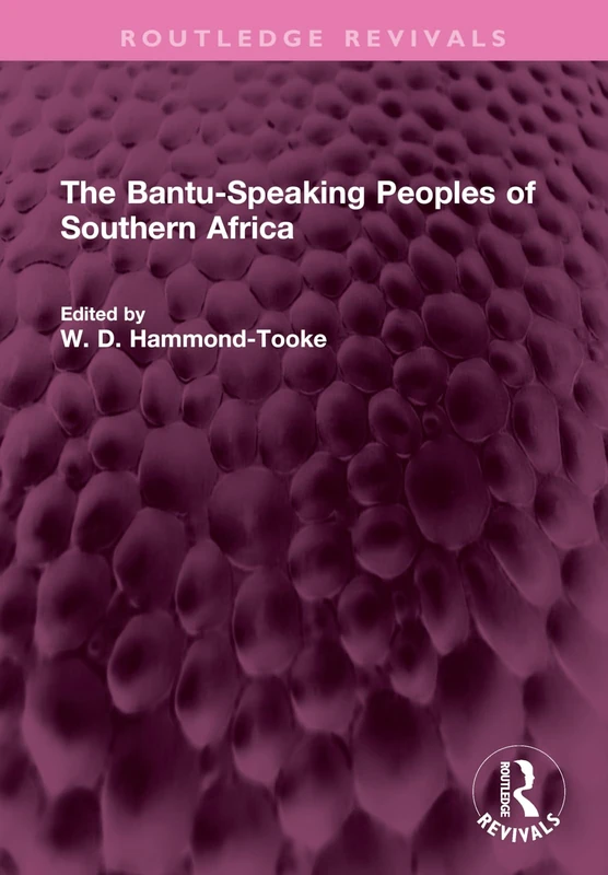 The Bantu-Speaking Peoples of Southern Africa (Routledge Revivals)