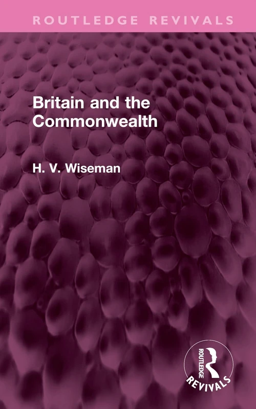 Britain and the Commonwealth (Routledge Revivals)