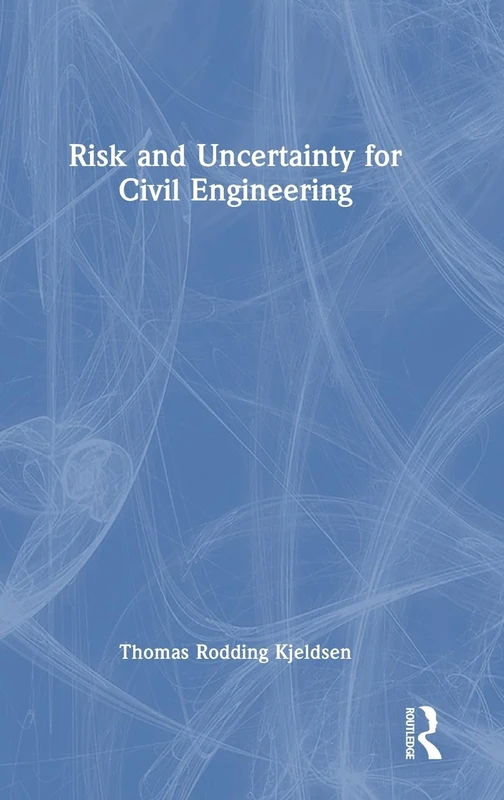 CRC Press - Risk and Uncertainty for Civil Engineering Book