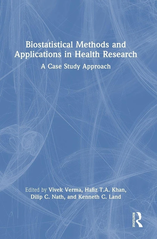 Routledge Biostatistical Methods and Applications in Health Research