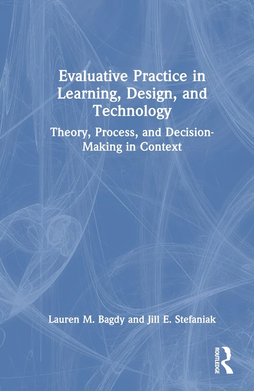 Routledge: Evaluative Practice in Learning, Design, and Technology