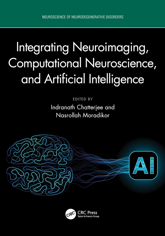 Integrating Neuroimaging, Computational Neuroscience, and Artificial Intelligence (Neuroscience of Neurodegenerative Disease)