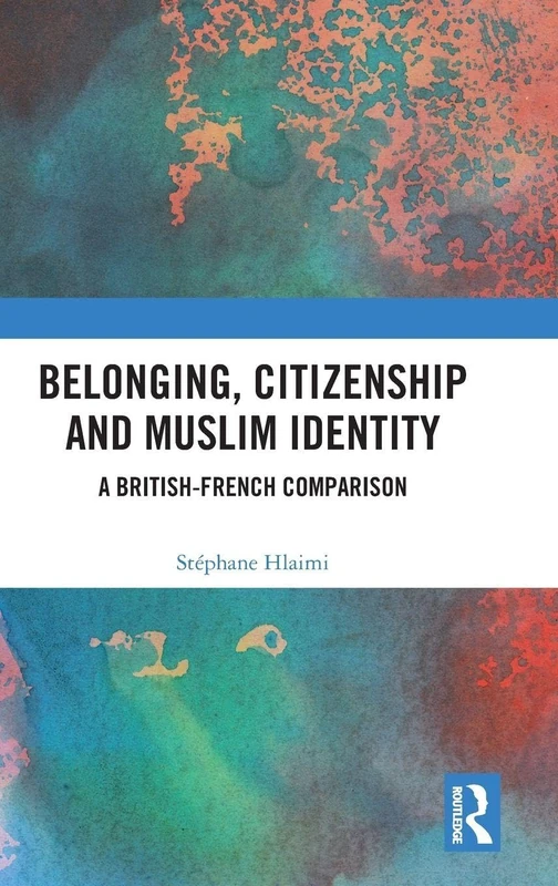 Routledge - Belonging, Citizenship and Muslim Identity Book - Image 1