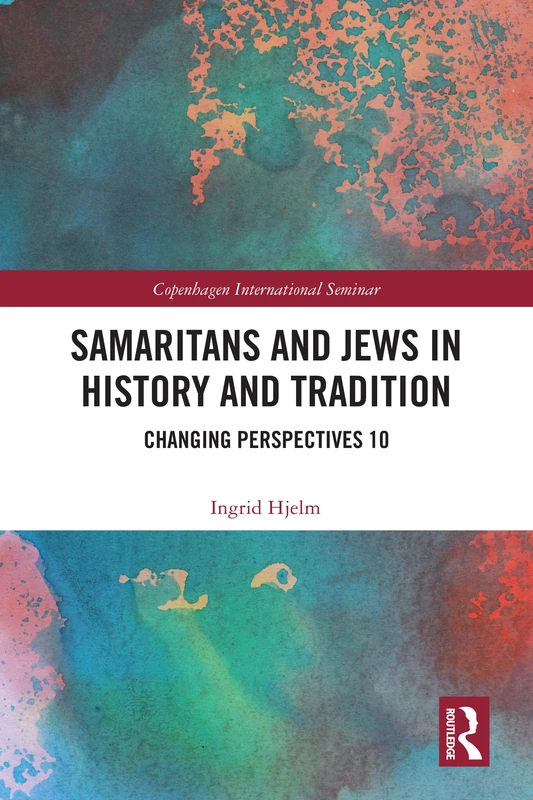 Samaritans and Jews in History and Tradition: Changing Perspectives 10 (Copenhagen International Seminar) - Image 1