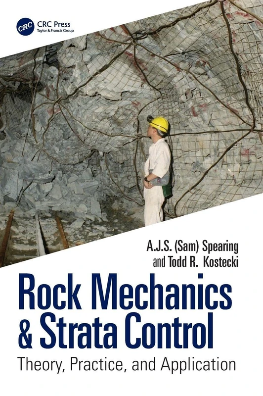 Rock Mechanics & Strata Control: Theory, Practice, and Application
