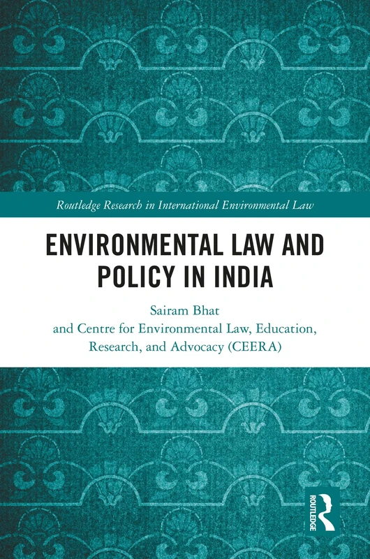 Environmental Law and Policy in India (Routledge Research in International Environmental Law) - Image 1