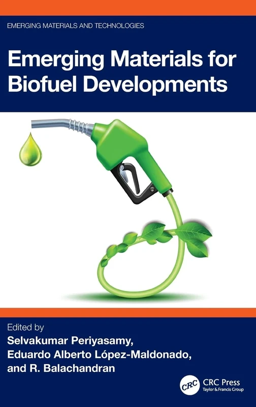 Emerging Materials for Biofuel Developments (Emerging Materials and Technologies)