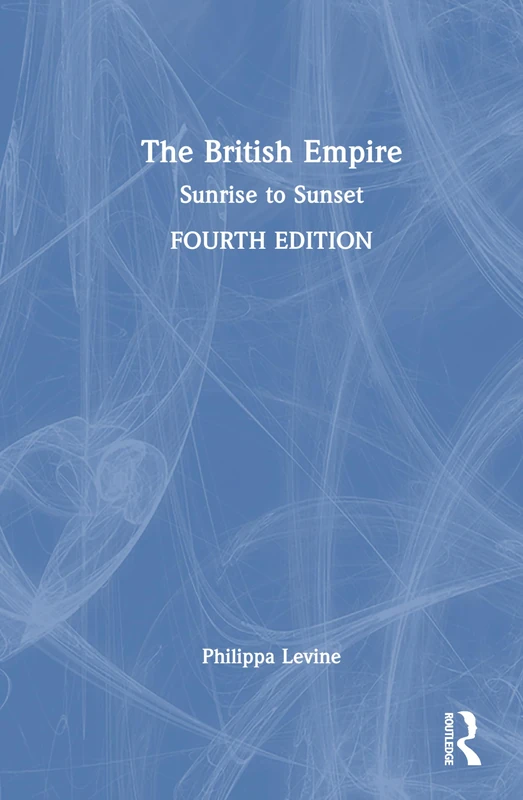 The British Empire: Sunrise to Sunset