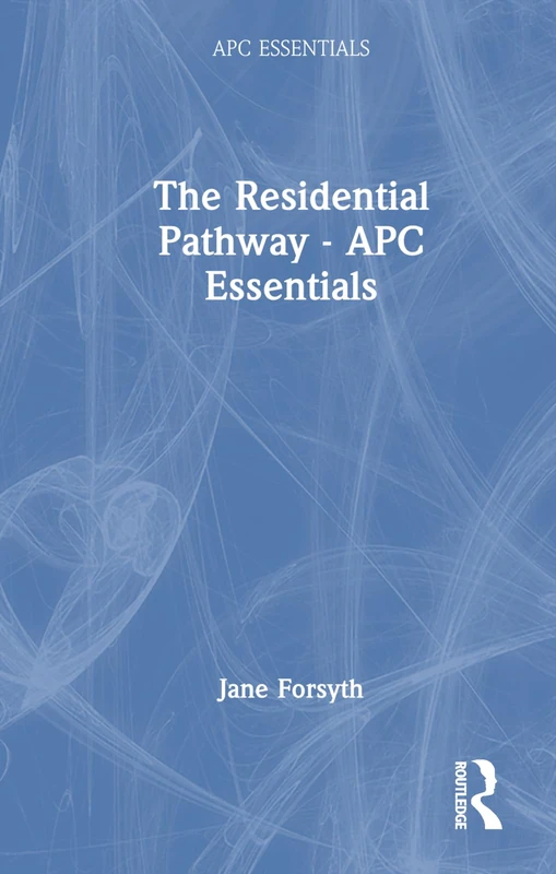 The Residential Pathway: APC Essentials