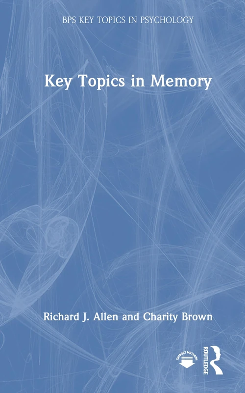Key Topics in Memory (BPS Key Topics in Psychology)