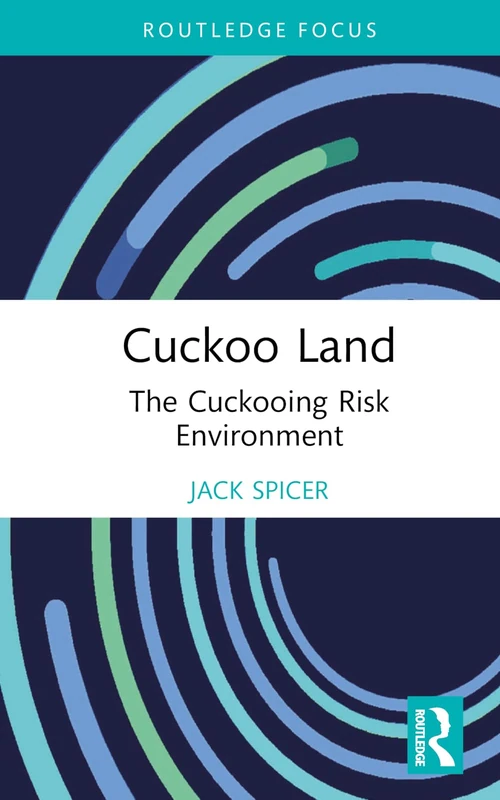 Cuckoo Land: The Cuckooing Risk Environment (Drugs, Crime and Society)