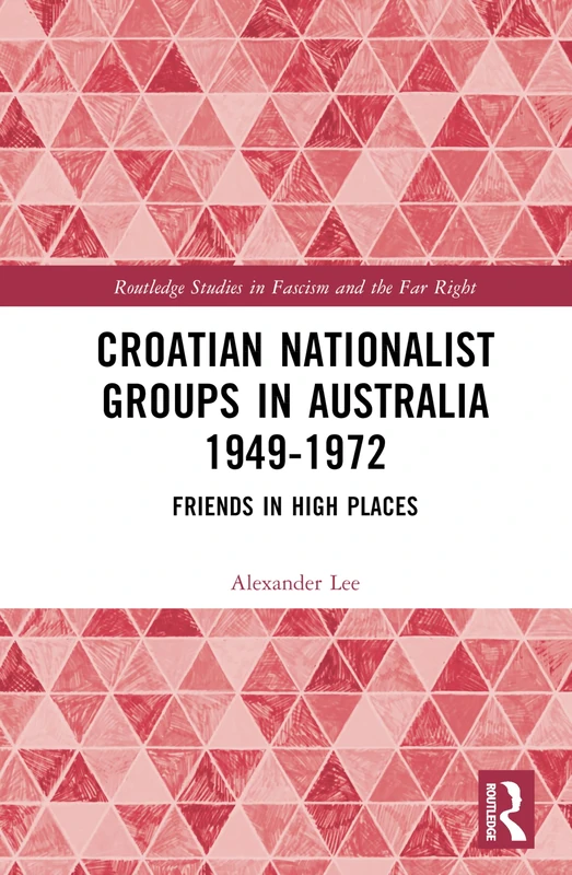 Routledge Croatian Nationalist Groups in Australia 1949-1972 - Image 1