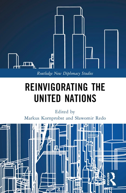 Routledge Reinvigorating the United Nations - Diplomacy Book